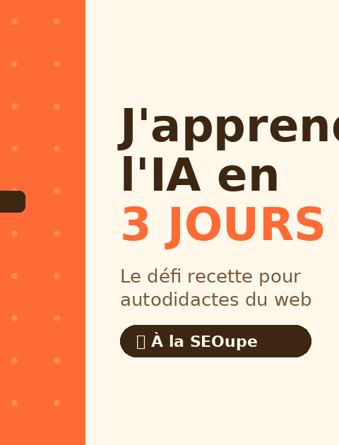 J’apprends l’IA en 3 jours sur À la SEOupe, un défi débutant sans code, avec outils gratuits, en ambiance orange et beige.